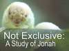 Not Exclusive: A Study of Jonah