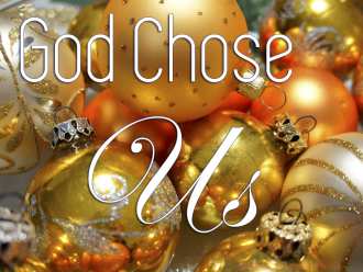 God Chose Us