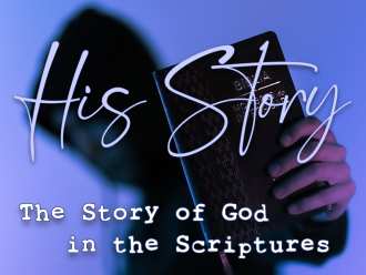 His Story – The Story of God in the Scriptures