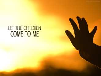 Let The Children Come To Me