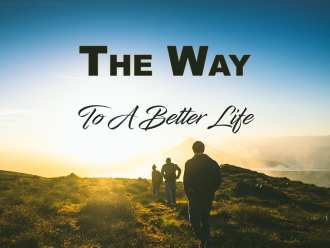 The Way To A Better Life
