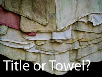 Title or Towel?