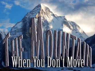 When You Don't Move the Mountain