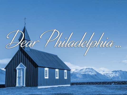 Dear Philadelphia…
