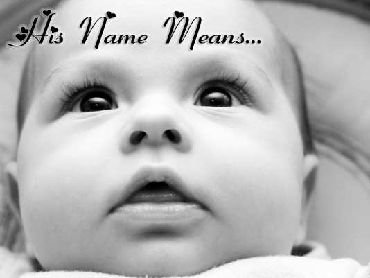 His Name Means...