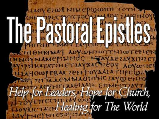 'The Pastoral Epistles' - Sermon Series By Dion Frasier From September ...