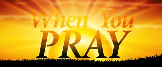 When You Pray