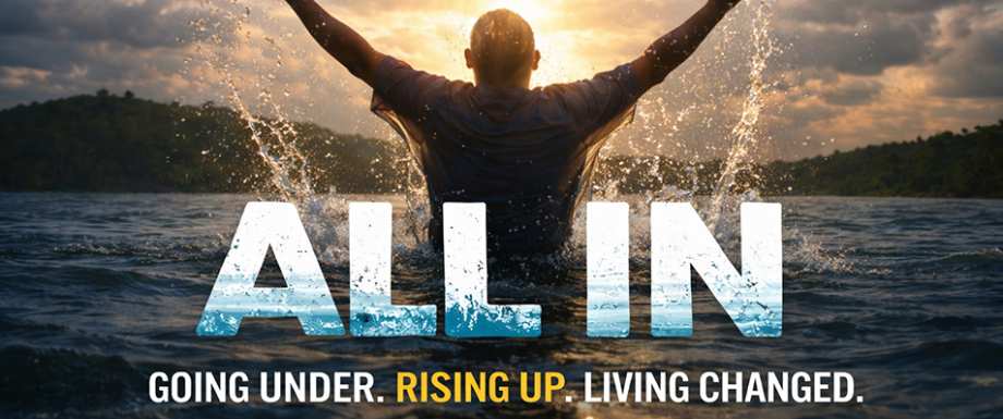 All In: Going Under. Rising Up. Living Changed.