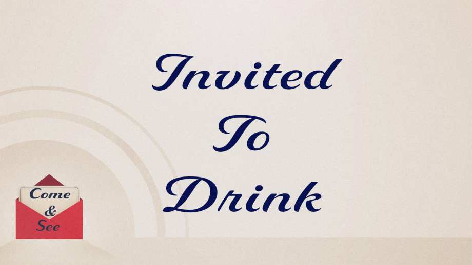 Invited to Drink