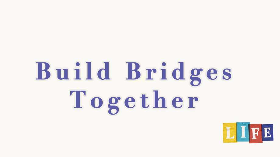 Build Bridges Together