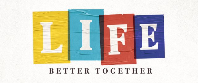 Life Better Together