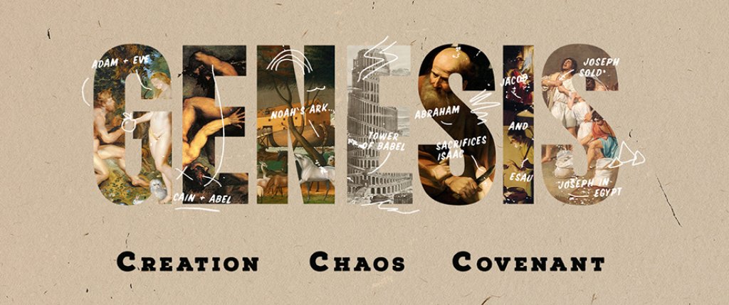 Genesis:  Creation, Chaos, and Covenant