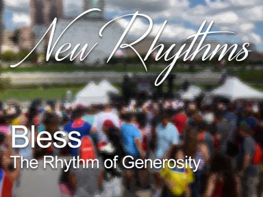 Bless: The Rhythm of Generosity