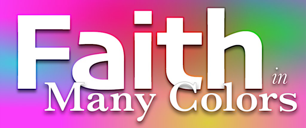 Faith in Many Colors