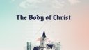 The Body of Christ