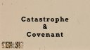 Catastrophe and Covenant