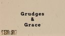 Grudges and Grace