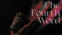 Hanging on Every Word - The Fourth Word