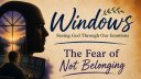 The Fear of Not Belonging