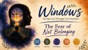 The Fear of Not Belonging